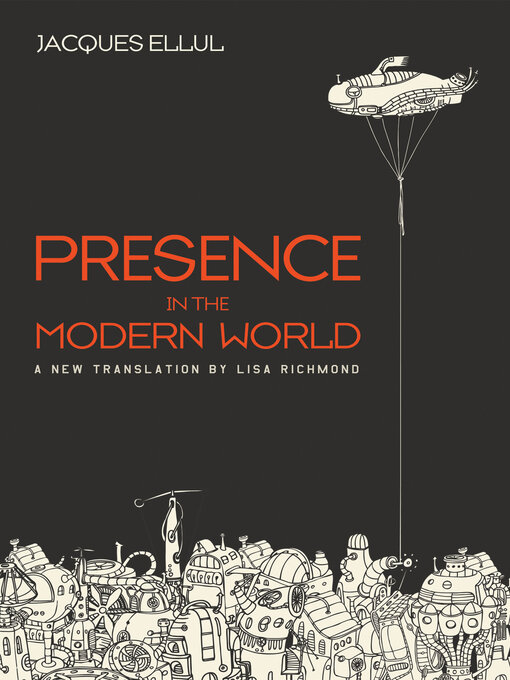 Title details for Presence in the Modern World by Jacques Ellul - Available